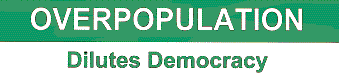 Overpopulation Dilutes Democracy